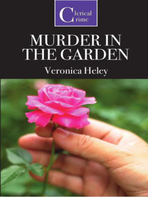 Title details for Murder in the Garden by Veronica Heley - Available